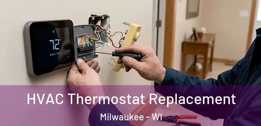  HVAC Thermostat Replacement Milwaukee - WI